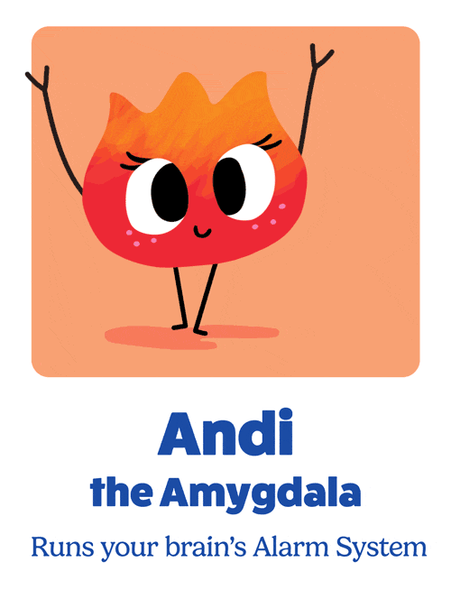 Andi the Amygdala, runs your brain's Alarm System, a red and orange character with arms raised